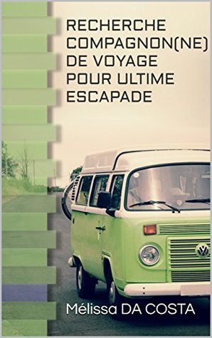 Recherche compagnon de voyage pour ultime escapade: Livre 1 : Le cadeau de Joanne (Kindle Edition)