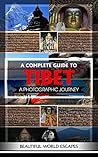 Tibet: A Photographic Journey