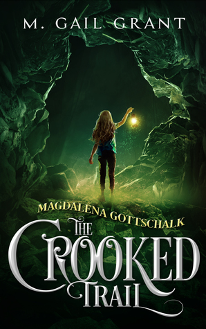 The Crooked Trail (Magdalena Gottschalk #1)