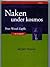 Naken under kosmos: Peter Wessel Zapffe, en biografi (Norwegian Edition)