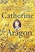 Catherine of Aragon: An Int...