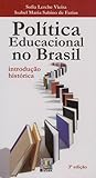 Política Educacional no Brasil: Introdução Histórica