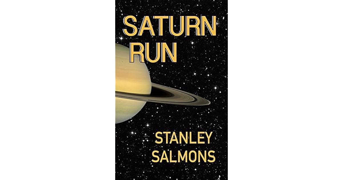 Saturn Run (The Trilogy Book 1) by Stanley Salmons