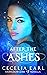After the Ashes (A Kingdom ...