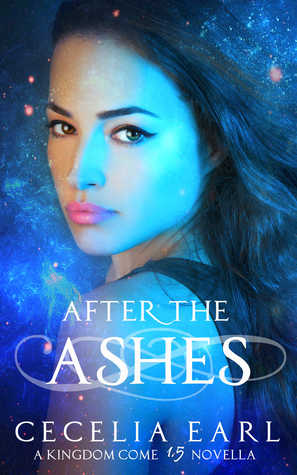 After the Ashes (A Kingdom Come Novella, Book 1.5: Warrior Angel Mila's Story)