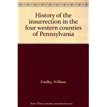 History of the Insurrection in the Four Western Counties of Pennsylvania (Hardcover)
