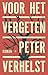 Voor het vergeten by Peter Verhelst