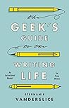 The Geek’s Guide to the Writing Life: An Instructional Memoir for Prose Writers Book cover for The Geek’s Guide to the Writing Life: An Instructional Memoir for Prose Writers