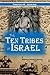 The Ten Tribes of Israel by Timothy R. Jenkins