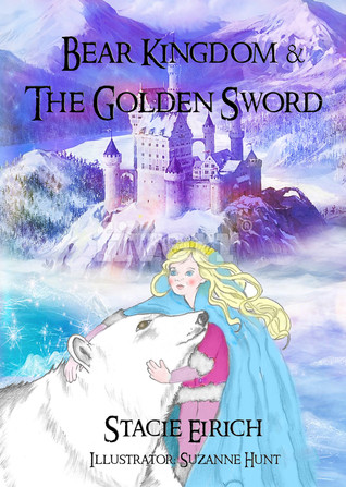 Bear Kingdom & The Golden Sword (The Dream Chronicles, #2)
