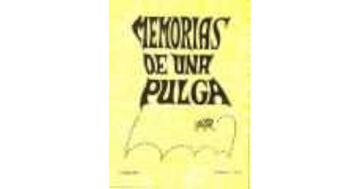 MEMORIAS DE UNA PULGA; TOMO 1 Y 2 by Ramon Ricardo