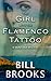 The Girl With the Flamenco Tattoo by Bill Brooks