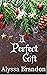 A Perfect Gift