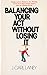 Balancing Your Act Without ...
