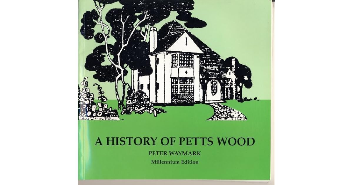 A History of Petts Wood by Peter Waymark