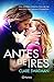 Antes de Ires (Spanish Edition)