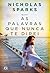 As Palavras Que Nunca Te Direi (Portuguese Edition)