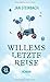 Willems letzte Reise by Jan Steinbach