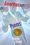 Americana: Memory, Resistance, and America: Poetic Journeys, #1 Americana: Memory, Resistance, and America: Poetic Journeys, #1