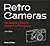 Retro Cameras: The Collector's Guide to Vintage Film Photography