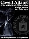 Covert Affairs! JFK And The Death Of Two Ladies by Ralph Thomas