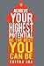 Achieve Your Highest Potential: Be the Best You Can Be