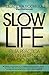 Slow Life (Desarrollo personal) by Alejandra Rodríguez