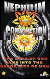 Nephilim Conception: The Sons of God came into the Daughters of Men Nephilim Conception: The Sons of God came into the Daughters of Men