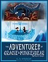 The Adventures of Gracie & MonkeyBear, Book 2: Winter The Adventures of Gracie & MonkeyBear, Book 2: Winter