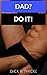 DAD? DO IT!: A HUGE GAY COL...