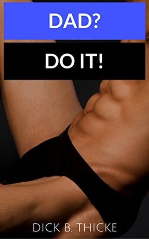 DAD? DO IT!: A HUGE GAY COLLECTION (Kindle Edition)