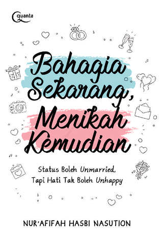 Bahagia Sekarang, Menikah Kemudian (Paperback)