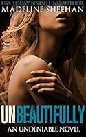 Unbeautifully Undeniable 2 By Madeline Sheehan