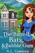 The Barrell, Bats & Bubble Gum