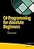 C# Programming for Absolute...