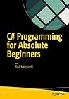 C# Programming for Absolute Beginners by Radek Vystavěl