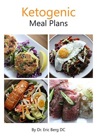 Dr. Berg's Ketogenic Diet Meal Plans: Delicious, Easy to Make & Incredibly Healthy (Kindle Edition)