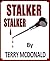STALKER STALKER: An Ending ...