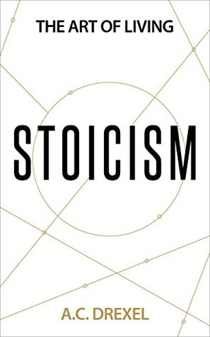 Stoicism: The Art of Living