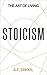 Stoicism: The Art of Living