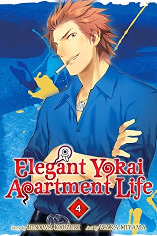Elegant Yokai Apartment Life, Vol. 4 (Elegant Yokai Apartment Life #4)