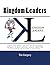 Kingdom Leaders: Leaders wh...