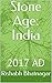 Stone Age: India: 2017 AD