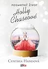 Posmrtný život Holly Chaseové by Cynthia Hand