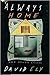 Always Home and Other Stories by David Ely