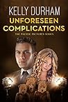 Unforeseen Complications (Pacific Pictures #3)