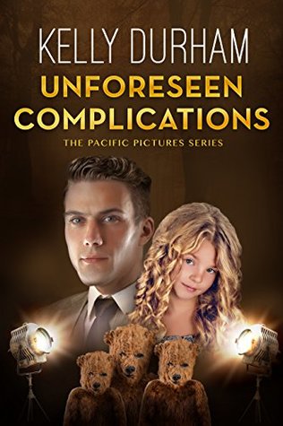 Unforeseen Complications (Pacific Pictures #3)