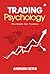 Trading Psychology  by Anirudh Sethi