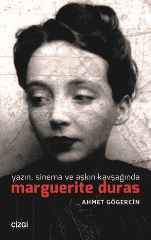 Yazın, Sinema ve Aşkın Kavşağında Marguerite Duras (Paperback)