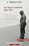 La face cachée des GI's: Les viols commis par des soldats américains en France, en Angleterre et en Allemagne pendant la Seco